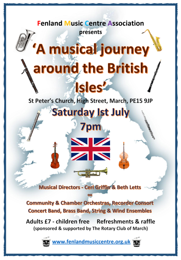 FMCA presents A musical journey around the British Isles. St Peter's Church, High Street, March, PE15 9JP. Saturday 1st July at 7pm. Adults £7, children free. Refreshments and raffle.